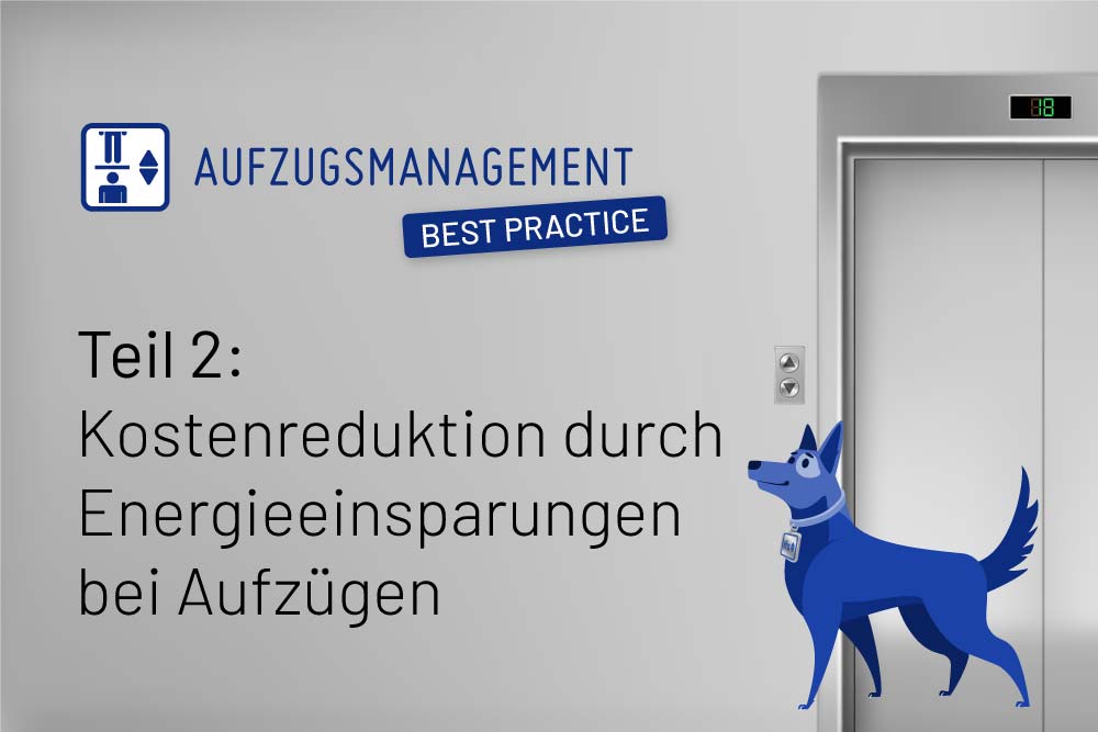 Aufzugsmanagement Best Practice Teil 2